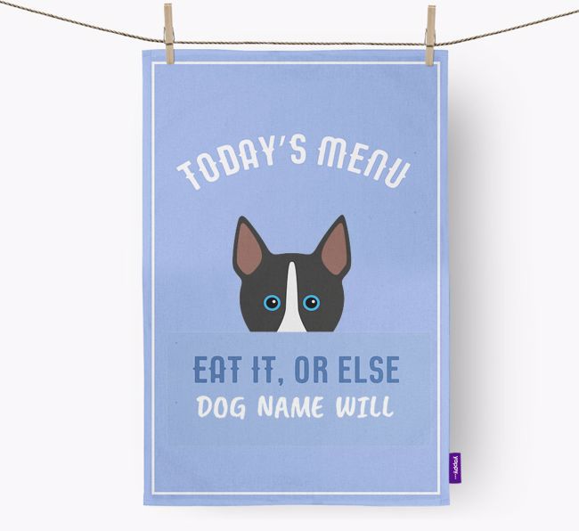 'Eat It, Or Else {dogsName} Will' - Personalised {breedFullName} Tea Towel